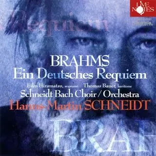 Ein Deutsches Requiem Schneidt / Schneidt Bach O & Cho (2008)‐Brahms (1833-1897) – Japan CD