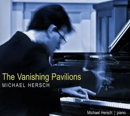 Michael Hersch – Vanishing Pavilions Siren Records