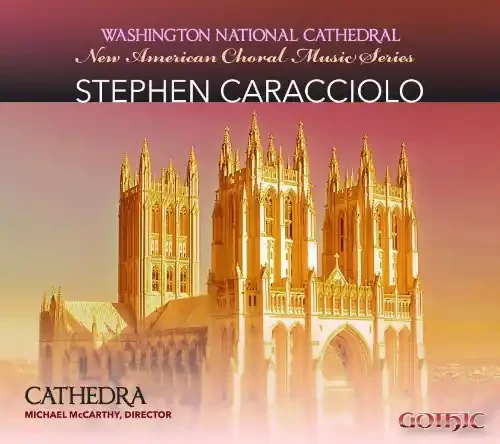 Michael Mccarthy – New American Choral Series Stephen Caracciolo Siren Records