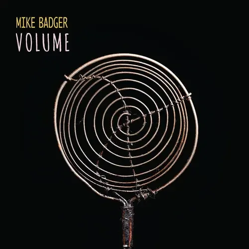 Mike Badger Volume – VINYL LP