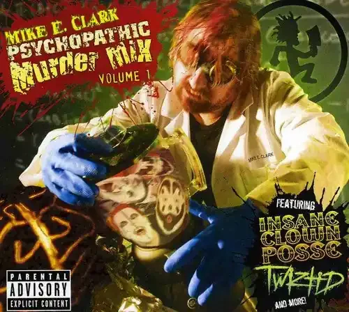 Mike E Clark‘s Psychopathic Murder Mix 1 / Various Mike E Clark‘s Psychopathic Murder Mix, Vol. 1