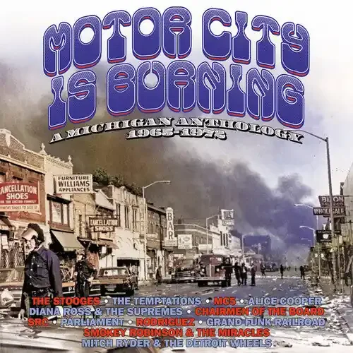 Motor City Is Burning Michigan Anthology 1965-72 Motor City Is Burning A Michigan Anthology 1965-1972 / Various – COMPACT DISCS