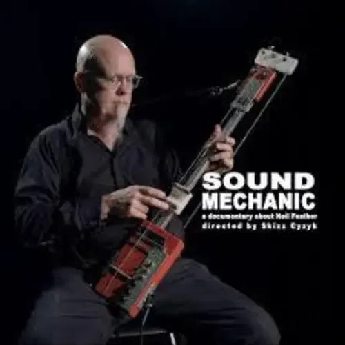 Neil Feather Sound Mechanic Music From a Documentary Film About Neil Feather – VINYL LP