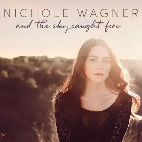 Nichole Wagner And The Sky Caught Fire – COMPACT DISCS