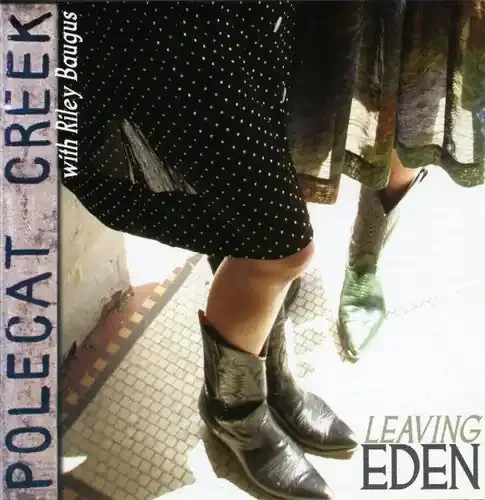 Polecat Creek Leaving Eden – COMPACT DISCS