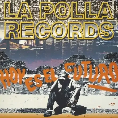 Polla Records Hoy Es El Futuro – VINYL LP