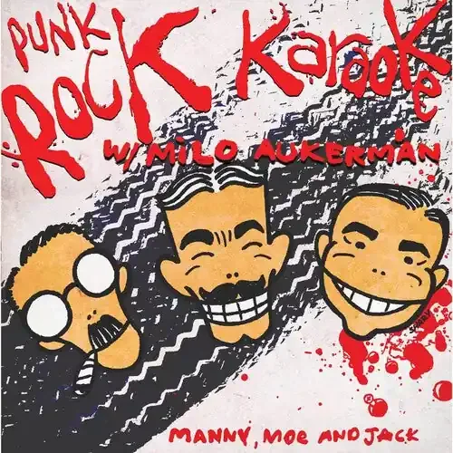 Punk Rock Karaoke / Aukerman, Milo Manny, Moe and Jack