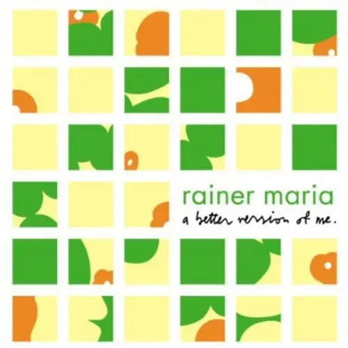 Rainer Maria – A Better Version Of Me Siren Records