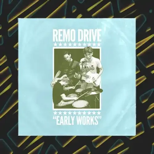 Remo Drive Early Works – VINYL LP