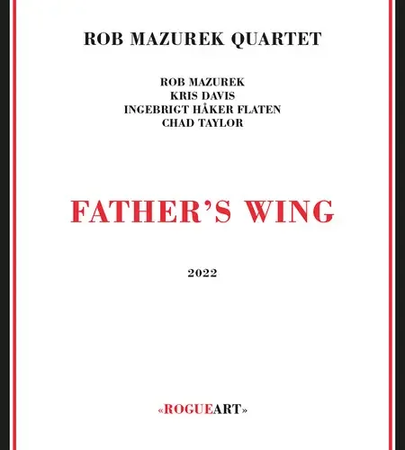 Rob Mazurek Quartet – Father‘s Wing Siren Records