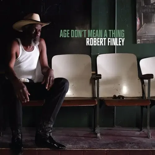 Robert Finley Age Don‘t Mean A Thing – COMPACT DISCS