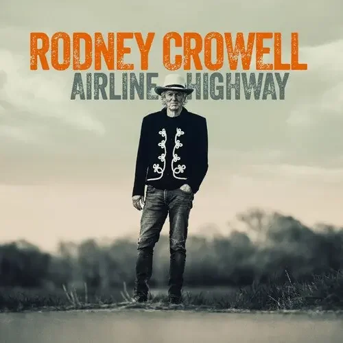 Rodney Crowell Airline Highway – VINYL LP