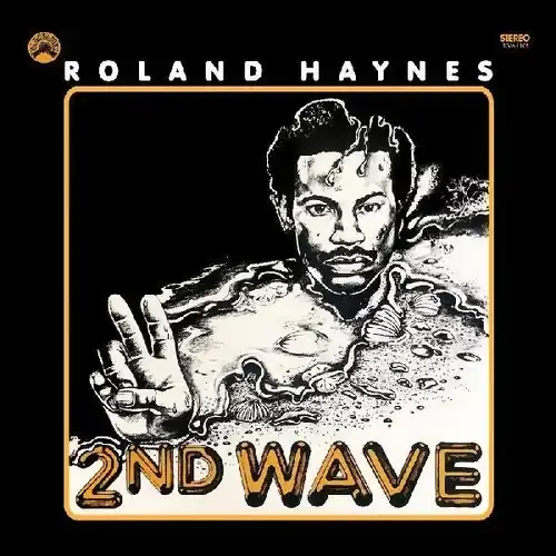Roland Haynes – Second Wave (Remastered Edition) [Remastered] Siren Records