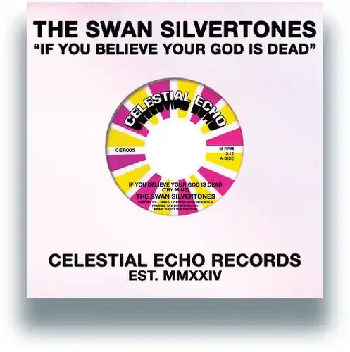 The Swan Silvertones If You Believe Your God Is Dead (Try Mine) – 7-INCH SINGLE