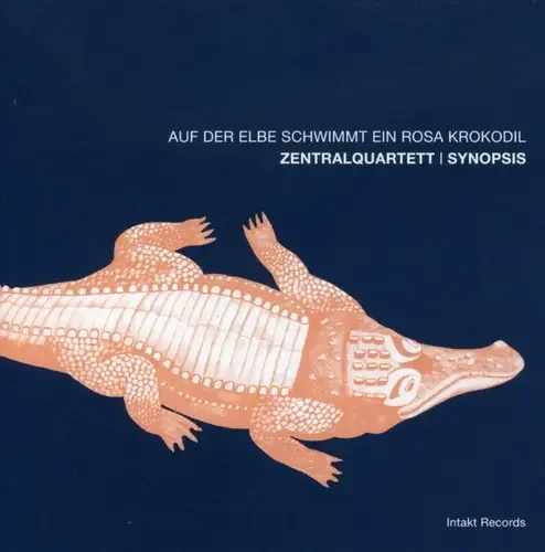 Zentralquartett – Elbe Schwimmt Ein Rosa Siren Records